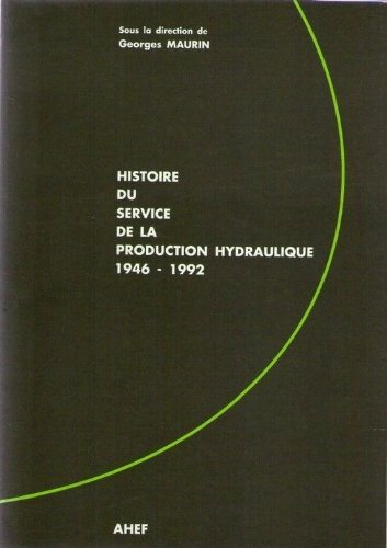 histoire du service de la production hydraulique d'Électricité de france : 1946-1992 (elec)