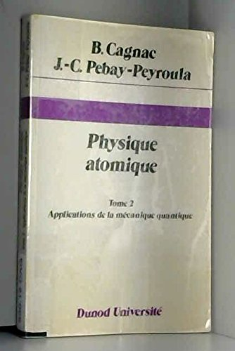 Physique atomique : 02 : Introduction à la physique quantique et structure de l'édifice atomique (Ma