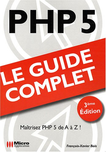 PHP 5 : maîtrisez PHP 5 de A à Z