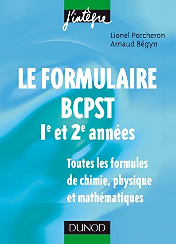 Le formulaire BCPST, 1re et 2e années : toutes les formules de chimie, physique et mathématiques