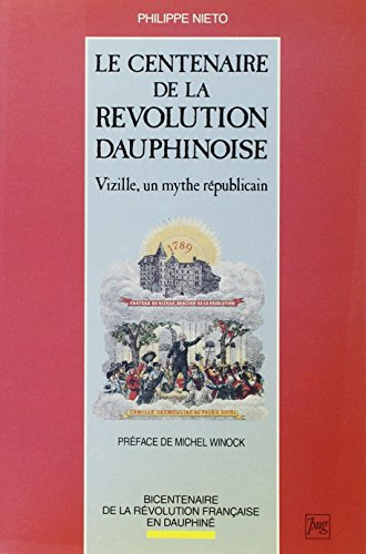 Le Centenaire de la révolution dauphinoise : Vizille, un mythe républicain