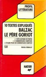 Balzac, le Père Goriot : 10 textes expliqués