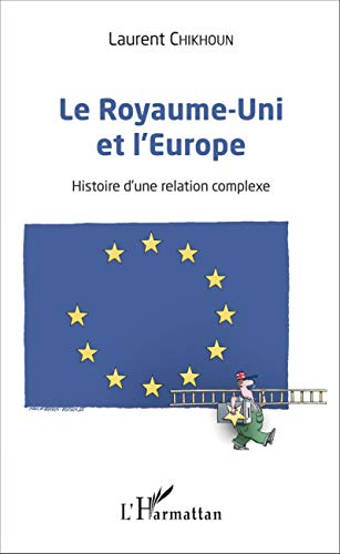 Le Royaume-Uni et l'Europe : histoire d'une relation complexe