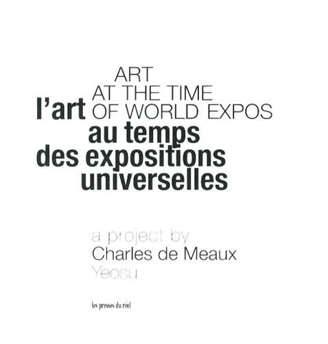 Art at the time of world expos : a project by Charles de Meaux, Yeosu. L'art au temps des exposition