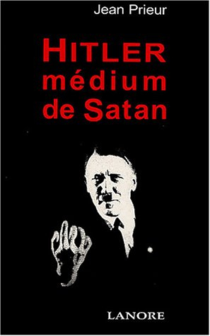 Hitler médium de Satan