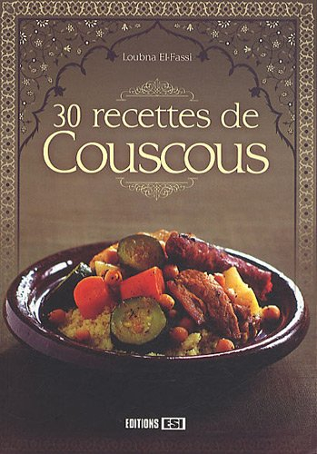 30 recettes de couscous - Loubna el- Fassi