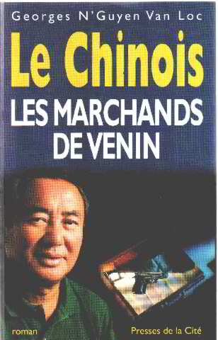 Le Chinois. Les marchands de venin