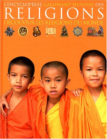 L'encyclopédie Gallimard jeunesse des religions : découvrir les religions du monde