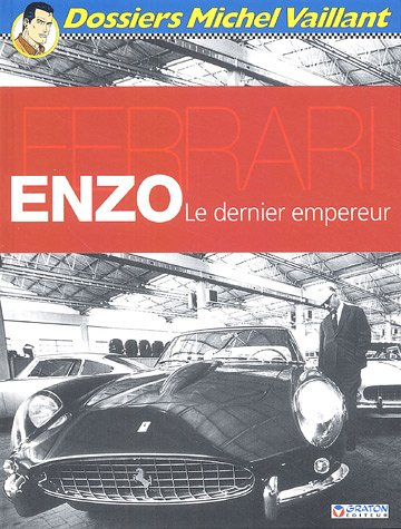 Enzo Ferrari, le dernier empereur