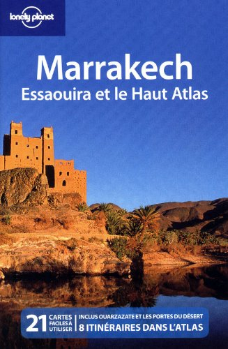 Marrakech, Essaouira, et le Haut Atlas