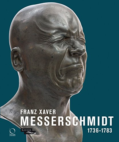 Franz Xaver Messerschmidt, 1736-1783 : exposition, Paris, Musée du Louvre, du 26 janv.-25 avr. 2011