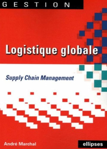 Logistique globale : supply chain management