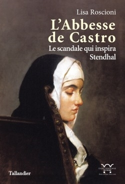L'abbesse de Castro : le scandale qui inspira Stendhal