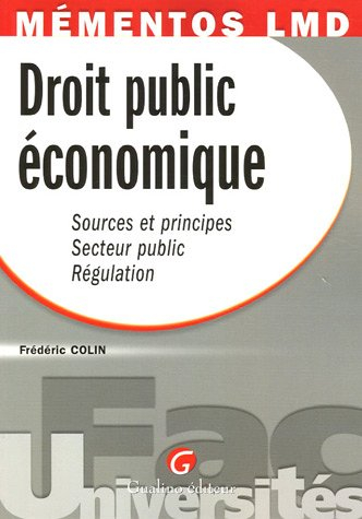 Droit public économique : sources et principes, secteur public, régulation