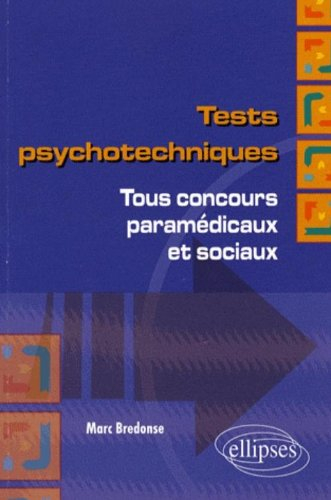 Tests psychotechniques, tous concours paramédicaux et sociaux
