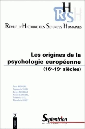 Revue d'histoire des sciences humaines, n° 2. Les origines de la psychologie européenne (16e-19e siè