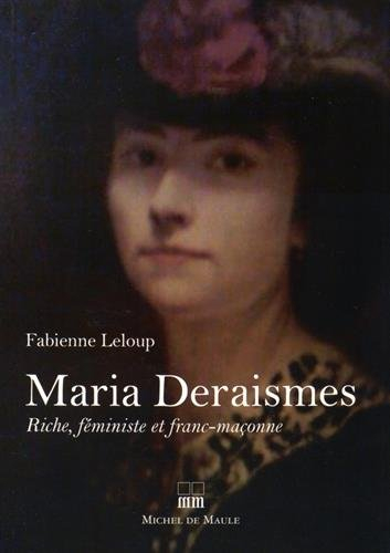 Maria Deraismes : riche, féministe et franc-maçonne