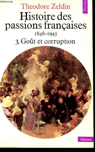Histoire des passions françaises : 1848-1945. Vol. 2. Orgueil et intelligence
