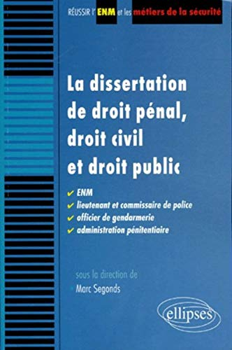La dissertation de droit pénal, droit civil et droit public : ENM, lieutenant et commissaire de poli