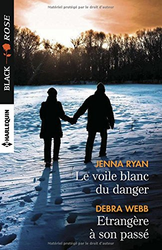 Le voile blanc du danger. Etrangère à son passé