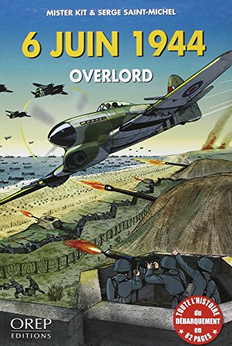 Overlord : 6 juin 1944-la liberté