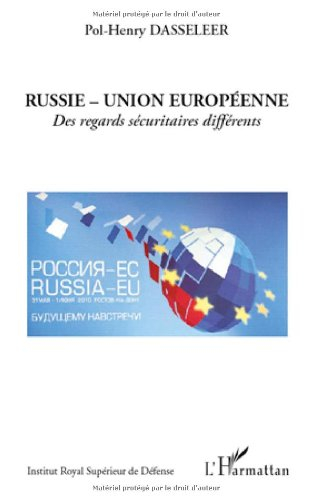 Russie-Union européenne : des regards sécuritaires différents