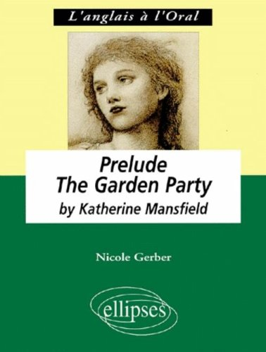 Prelude, The garden party : anglais LV1 renforcée, terminale L