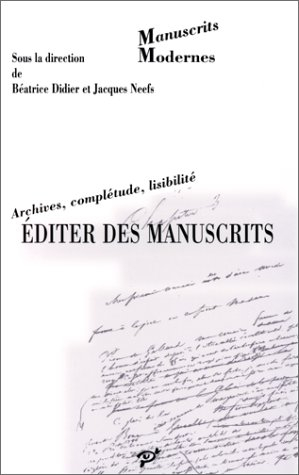 Editer des manuscrits : archives, complétude, lisibilité
