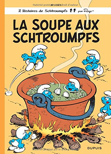 Les Schtroumpfs. Vol. 10. La soupe aux Schtroumpfs