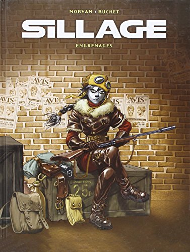 SILLAGE. Tome 3 : Engrenages