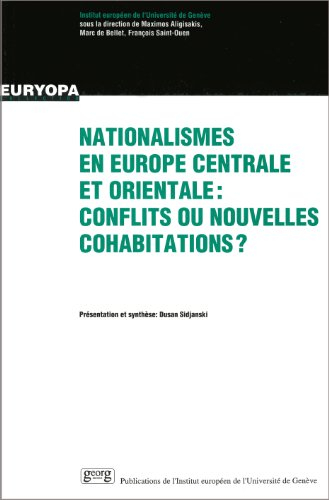 Nationalismes en Europe centrale et orientale : conflits ou nouvelles cohabitations ?