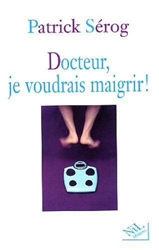 Docteur, je voudrais maigrir !