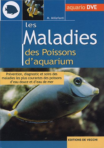 les maladies des poissons d'aquarium : prévention, diagnostic et soins des maladies les plus courant