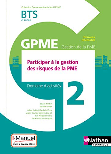 Participer à la gestion des risques de la PME : BTS GPME 2e année, domaine d'activité 2 : livre + li