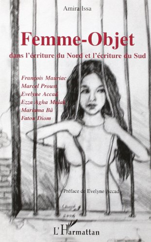 Femme-objet dans l'écriture du Nord et l'écriture du Sud : François Mauriac, Marcel Proust, Evelyne 