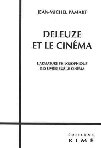 Deleuze et le cinéma : l'armature philosophique des livres sur le cinéma