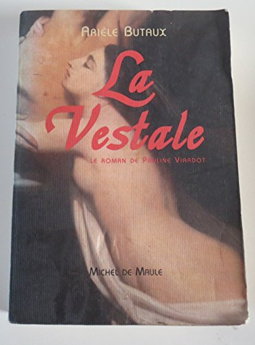 La vestale : le roman de Pauline Viardot