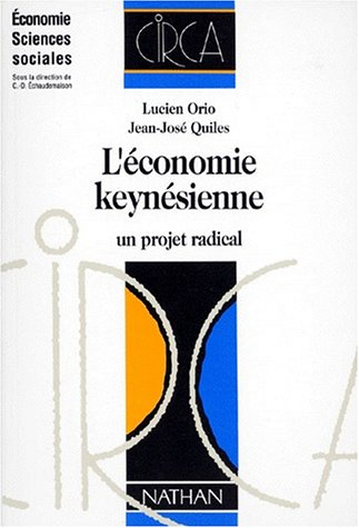 L'économie keynésienne : un projet radical