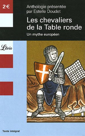 Les chevaliers de la Table ronde : un mythe européen