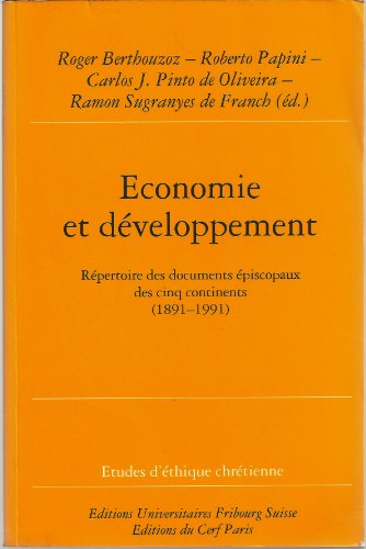 Economie et développement : répertoire des documents épiscopaux des cinq continents, 1891-1991