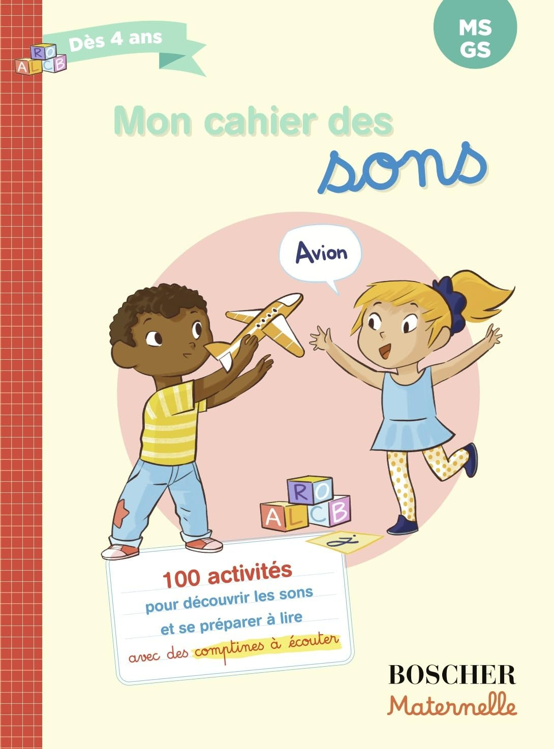 Mon cahier des sons : MS, GS, dès 4 ans