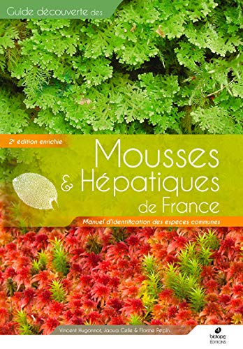 Mousses & hépatiques de France: Manuel d'identification des espèces communes