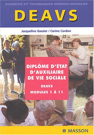 DEAVS, Diplôme d'Etat d'auxiliaire de vie sociale : modules 1 à 11