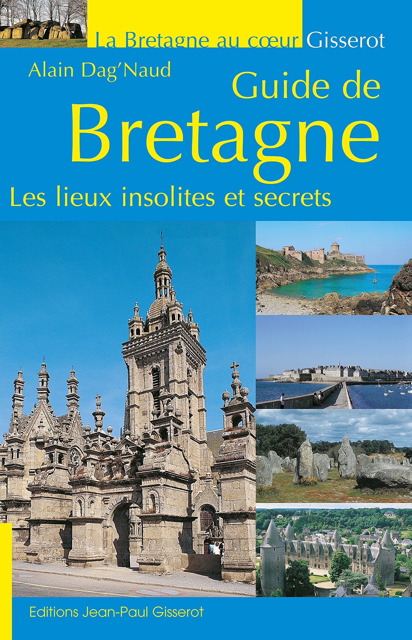 Guide de Bretagne : les lieux insolites et secrets