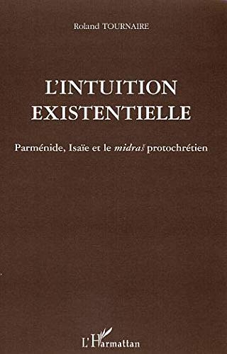 L'intuition existentielle : Parménide, Isaïe et le Midras protochrétien