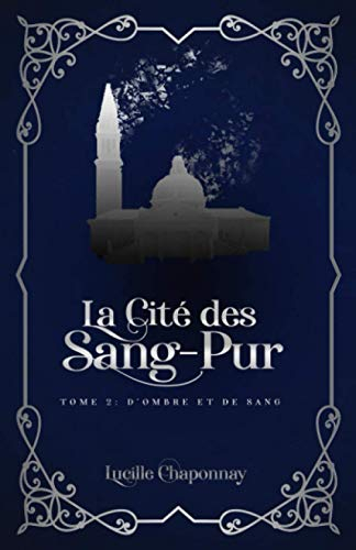 La Cité des Sang-Pur: D'Ombre et de Sang