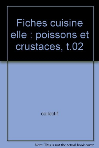 Poissons et crustacés. Vol. 2. Poissons et crustacés