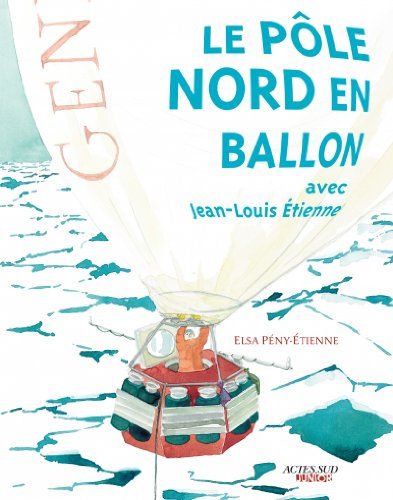 Le pôle Nord en ballon avec Jean-Louis Etienne