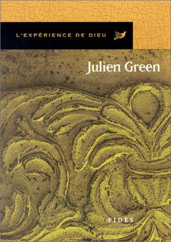 L'Expérience de Dieu avec Julien Green