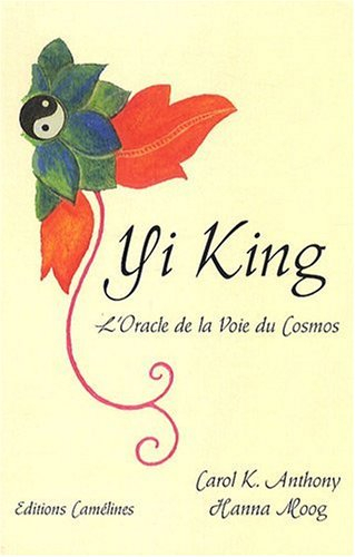 Yi-king : l'oracle de la voie du cosmos